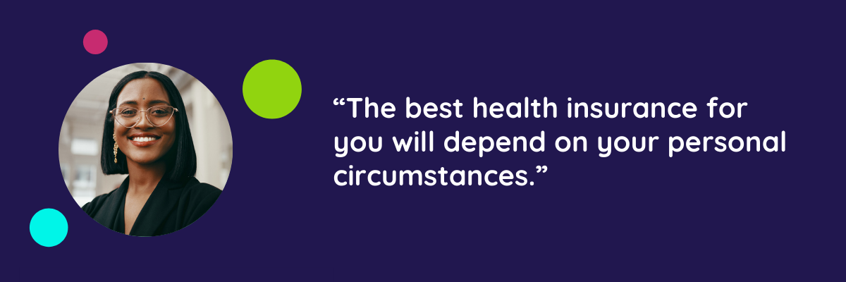 Image that includes picture of a female with a quote that says "The best health insurance for you will depend on your personal circumstances."